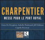 Charpentier: Messe Pour Le Port Royal