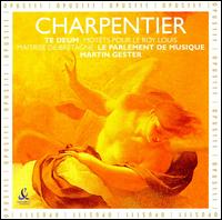 Charpentier: Te Deum; Motets pour le Roy Louis - Arnaud Marzorati (bass); Brigitte Chevign (soprano); Franois-Nicolas Geslot (counter tenor); Le Parlement de Musique;...