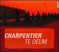 Charpentier: Te Deum; Motets pour le Roy Louis - Arnaud Marzorati (vocals); Brigitte Chevign (vocals); Franois-Nicolas Geslot (vocals); Le Parlement de Musique;...