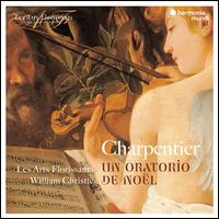 Charpentier: Un Oratorio de Nol; Antiennes "O" de l'Avent - Agns Mellon (soprano); Antoine Sicot (bass); Catherine Bignalet (soprano); Dominique Visse (haute contre vocal);...