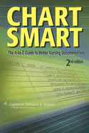 Chart Smart: The A-to-Z Guide to Better Nursing Documentation - Springhouse (Editor)