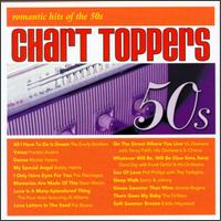 Chart Toppers: Romantic Hits of the 50s - Various Artists
