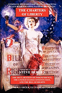 Charters of Liberty: The Declaration of Independence, the United States Constitution, and the Bill of Rights - Berges, Steve (Compiled by)