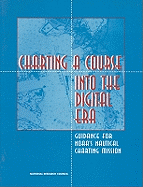 Charting a course into the digital era : guidance for NOAA's nautical charting mission