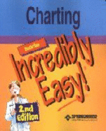 Charting Made Incredibly Easy! - Springhouse (Editor)