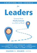 Charting the Course for Leaders: Lessons from Priority Schools in a Plc at Work