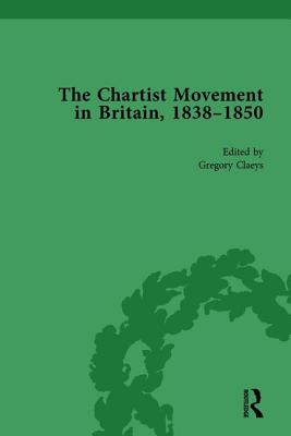 Chartist Movement in Britain, 1838-1856, Volume 1 - Claeys, Gregory