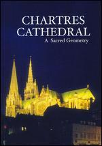 Chartres Cathedral: A Scared Geometry