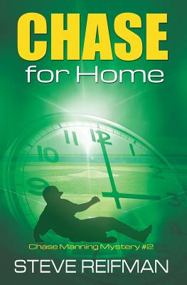 Chase For Home: Chase Manning Mystery #2 - Reifman, Steve