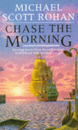 Chase the Morning - Rohan, Michael Scott