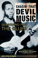 Chasin' That Devil Music, Searching for the Blues: With Online Resource
