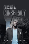 Chasing a Conspiracy