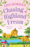 Chasing a Highland Dream: An escapist, feel-good read from Lisa Hobman