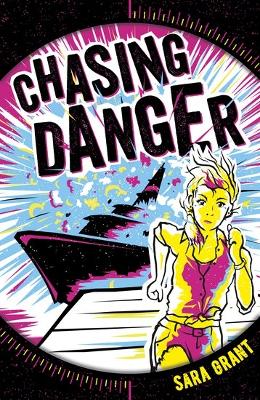 Chasing Danger - Grant, Sara
