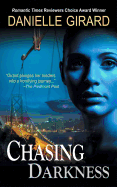Chasing Darkness (a Taut Psychological Thriller)