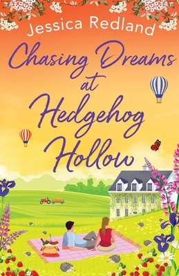 Chasing Dreams at Hedgehog Hollow: A heartwarming, page-turning novel from Jessica Redland - Redland, Jessica