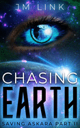 Chasing Earth: Saving Askara Part II