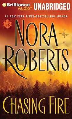 Chasing Fire - Roberts, Nora, and Lowman, Rebecca (Read by)