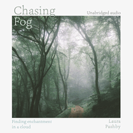 Chasing Fog: Finding Enchantment in a Cloud