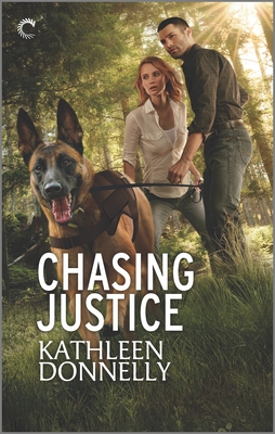 Chasing Justice: A Thrilling K-9 Suspense - Donnelly, Kathleen