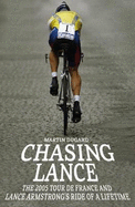 Chasing Lance: Through France on a Ride of a Lifetime