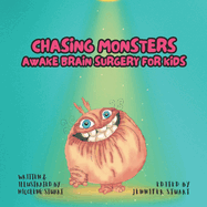 Chasing Monsters; Awake brain surgery for kids