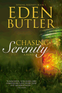 Chasing Serenity: Seeking Serenity Book 1