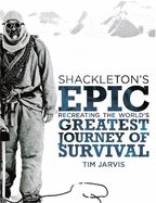 Chasing Shackleton: Re-Creating the World's Greatest Journey of Survival
