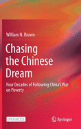 Chasing the Chinese Dream: Four Decades of Following China's War on Poverty