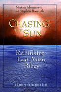 Chasing the Sun: Rethinking East Asian Policy