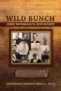 Chasing the Wild Bunch One Woman S Journey