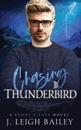 Chasing Thunderbird: Buddy's Cafe Book 2