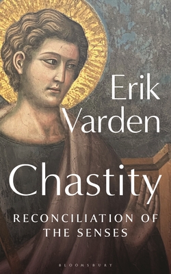 Chastity: Reconciliation of the Senses - Varden, Erik, Fr.
