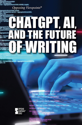 Chatgpt, Ai, and the Future of Writing - Hurt, Avery Elizabeth (Compiled by)