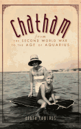 Chatham: From the Second World War to the Age of Aquarius