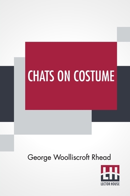 Chats On Costume - Rhead, George Woolliscroft