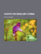 Chats on English china