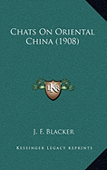 Chats On Oriental China (1908)