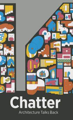 Chatter: Architecture Talks Back - Kice, Karen