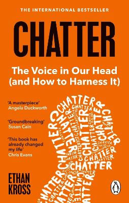 Chatter: The Voice in Our Head and How to Harness It - Kross, Ethan