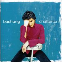 Chatterton - Alain Bashung
