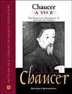 Chaucer A to Z: The Essential Reference to His Life and Works