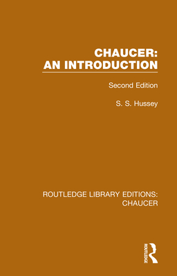 Chaucer: An Introduction: Second Edition - Hussey, S S