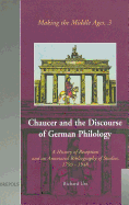 Chaucer and the Discourse of German Philology: A History of Reception and an Annotated Bibliography of Studies, 1798-1948