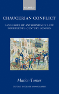 Chaucerian Conflict: Languages of Antagonism in Late Fourteenth-Century London