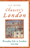 Chaucer's London: Everyday Life in London 1342-1400