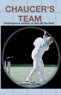 Chaucer's Team: Performance anxiety on and off the field