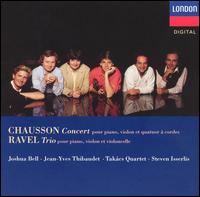 Chausson: Concerto, Op. 21; Ravel: Trio - Jean-Yves Thibaudet (piano); Joshua Bell (violin); Steven Isserlis (cello); Takcs String Quartet