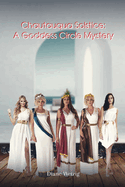 Chautauqua Solstice: A Goddess Circle Mystery: A Goddess Circle Mystery