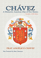 Chavez: A Distinctive American Clan of New Mexico, Facsimile of 1989 Edition